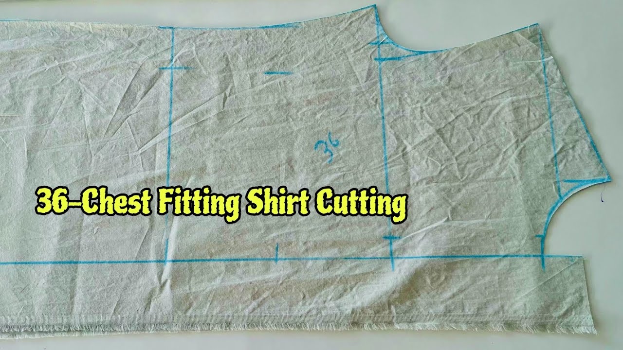 36-chest Fitting Shirt Cutting / फिटिंग शर्ट कटिंग और कुछ जरूरी टिप्स / everyone Tailor useful tips