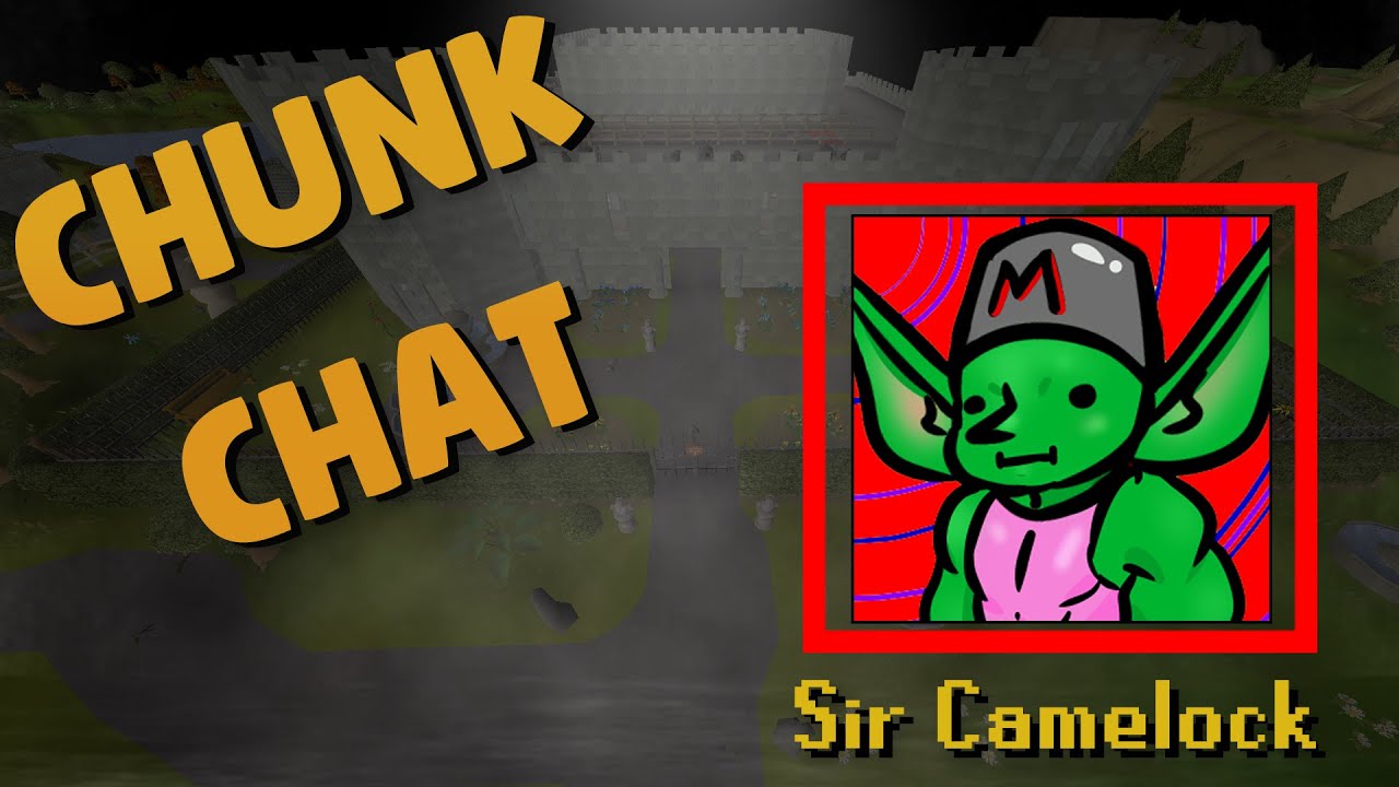CHUNK CHAT! Maikeru RS / Sir Camelock (RS3 to OSRS, Content Creation, What Makes Onechunk Fun) Ep. 8