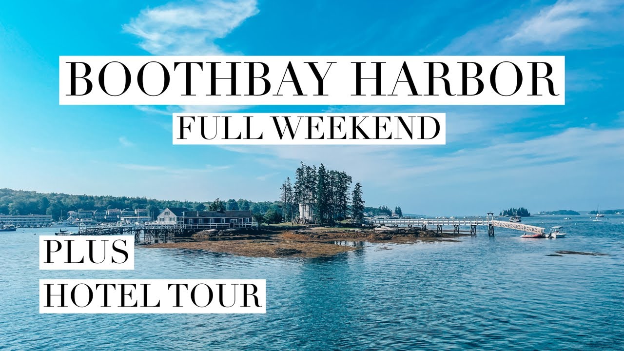 BOOTHBAY HARBOR MAINE - SUMMER WEEKEND