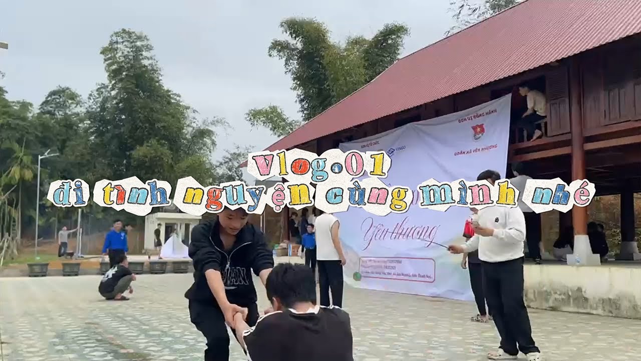 Vlog #01 : Đi Tình Nguyện Cùng Chúng Mình | Bản Chí Lý Nặm Đanh - Lang Chánh | Mini Vlog