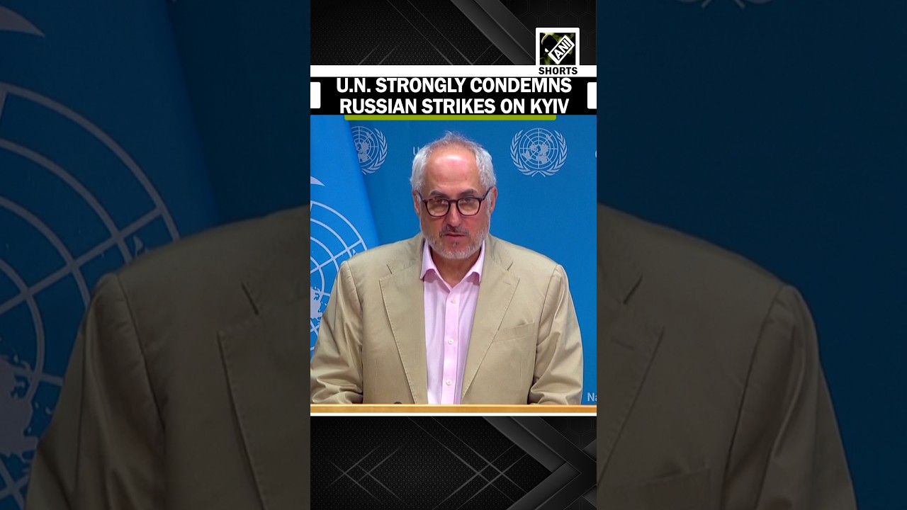 &ldquo;Strongly condemns&rdquo; UN Spokesperson Stephane Dujarric on Russian missiles strike on Ukraine&rsquo;s Kyiv