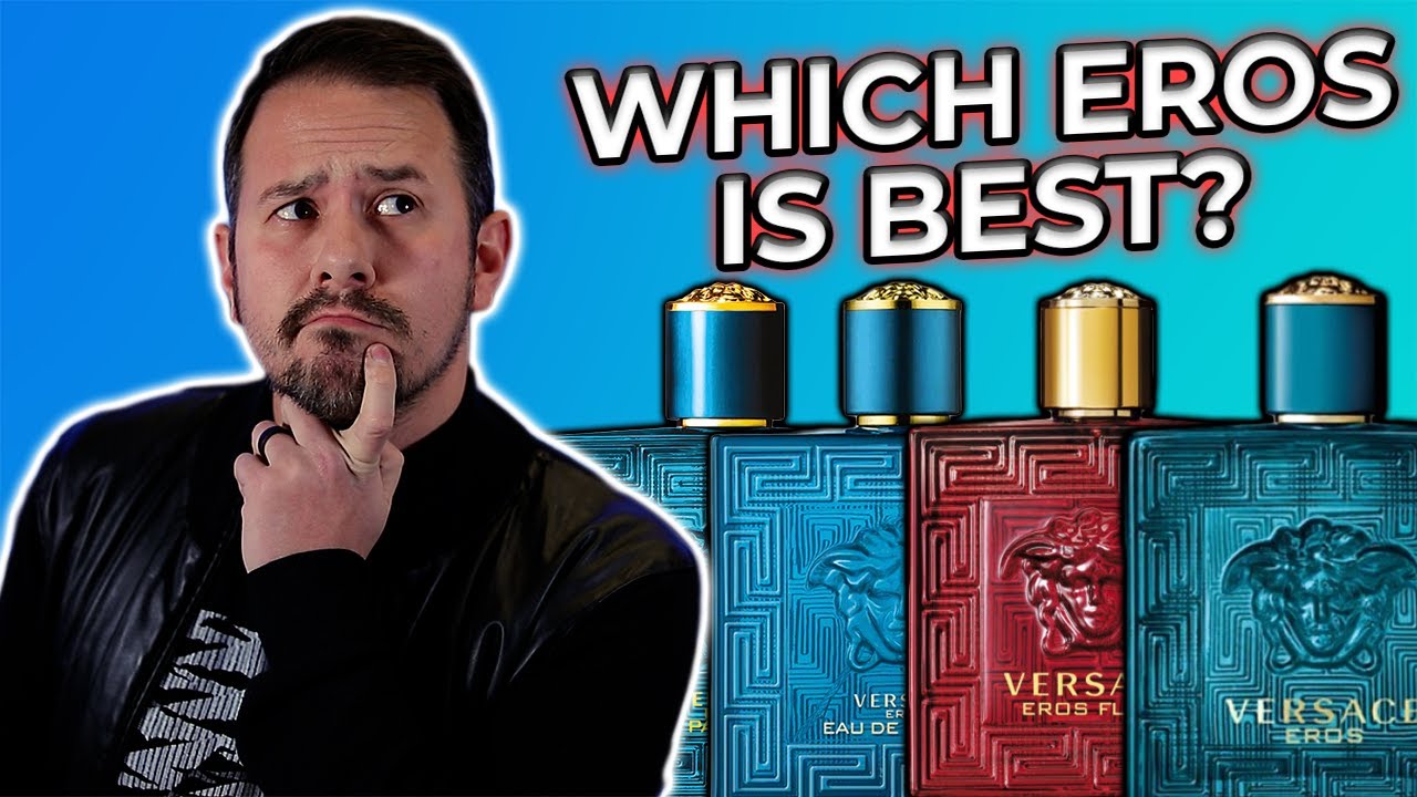 Versace Eros Fragrance Buying Guide - Which Should You Get?