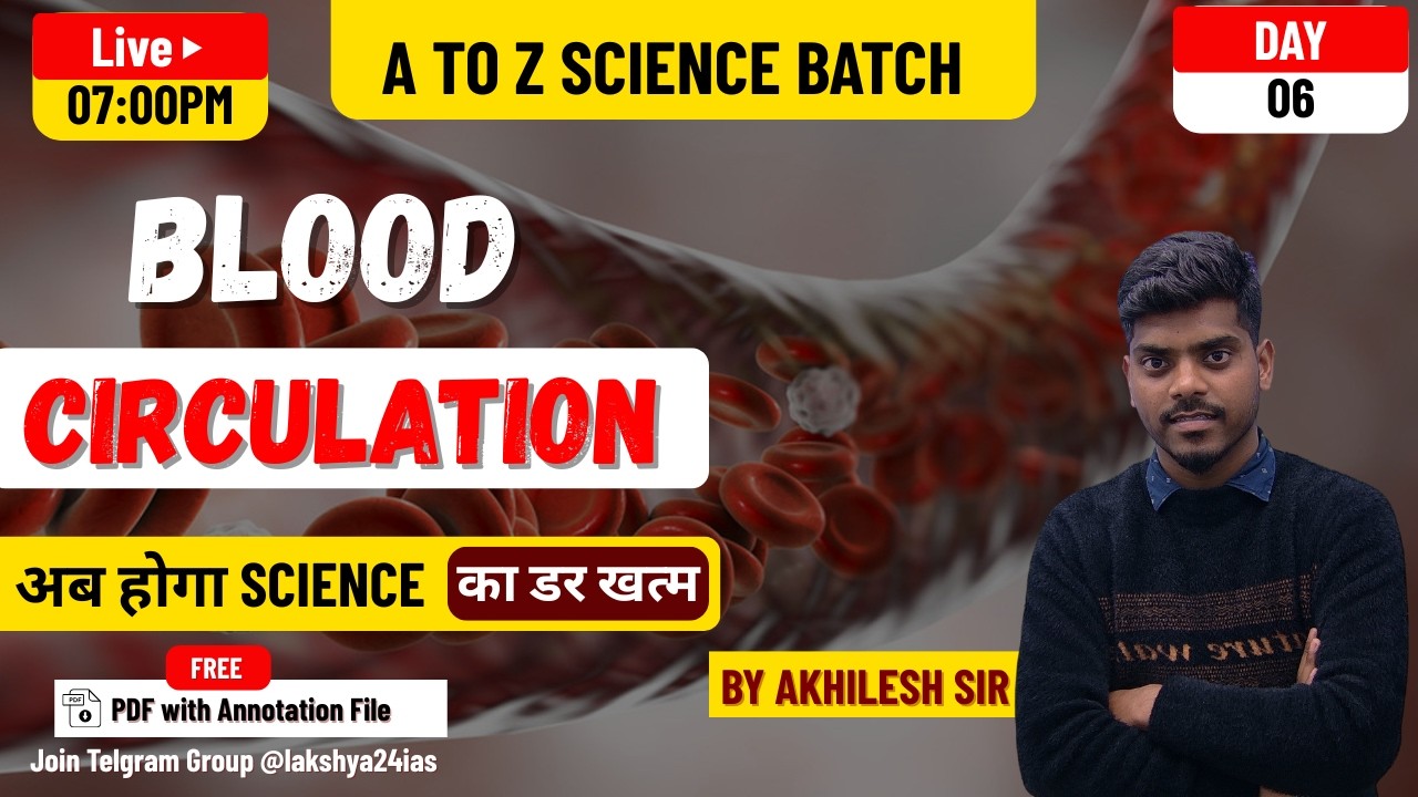 Science | BLOOD CIRCULATION | Day-06 | A to Z Batch | By Akhilesh Sir