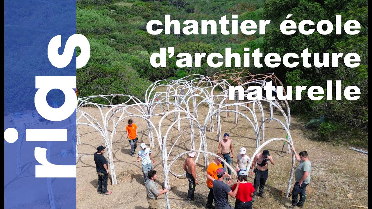 APPRENDRE l'architecture naturelle en chantier école  ⬡ Une aventure au coeur du maquis