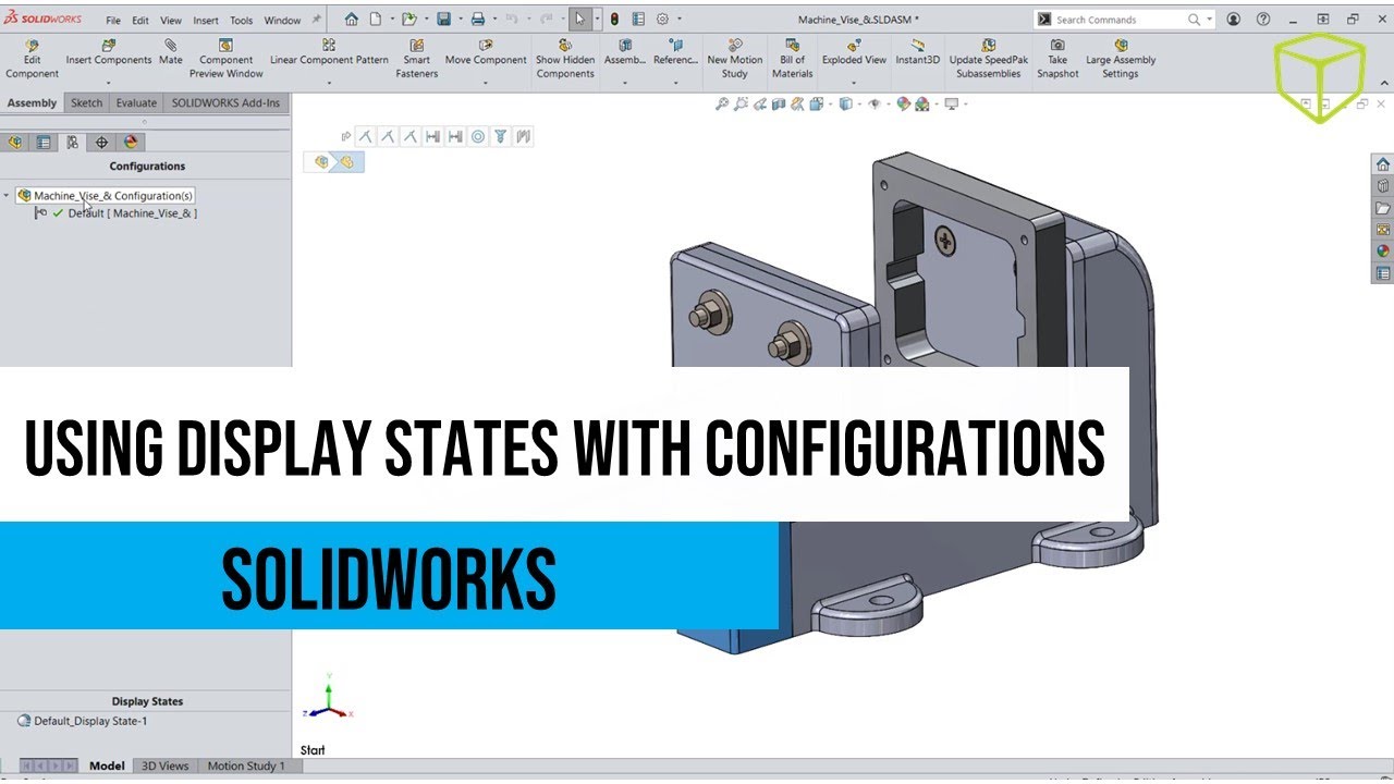 SOLIDWORKS — Использование состояний отображения с конфигурациями