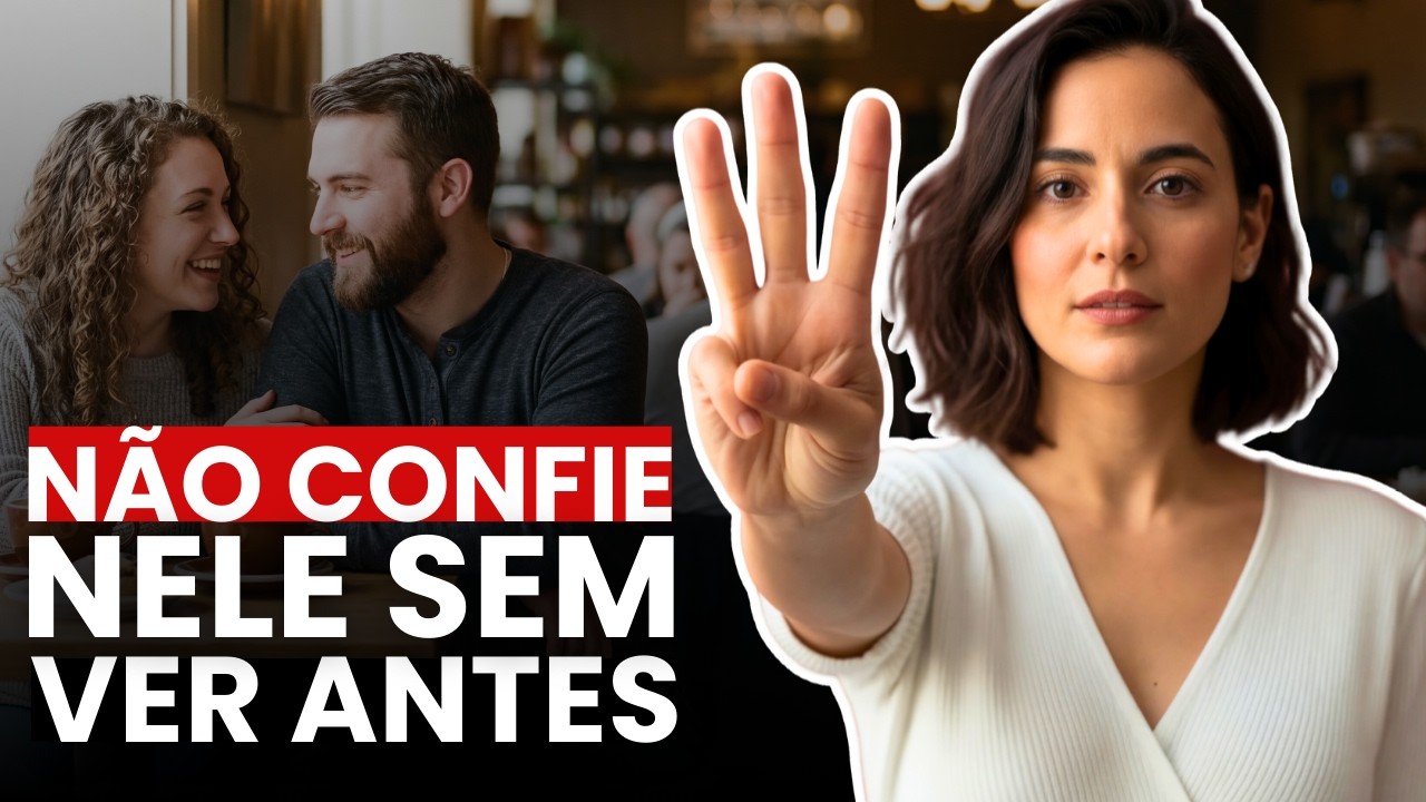 3 Sinais Que Revelam Que Você NÃO DEVE Confiar em Um Homem