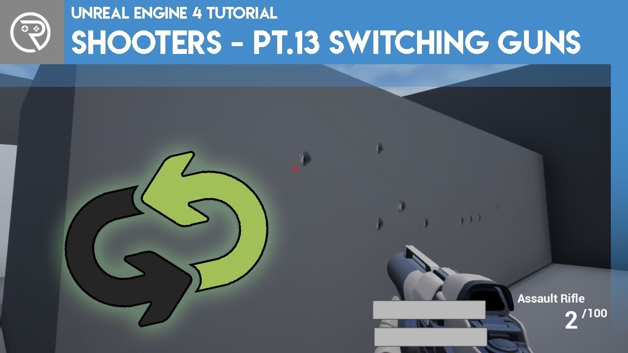 Unreal Engine 4 Tutorial - Shooter - Part 13 Weapon Switching