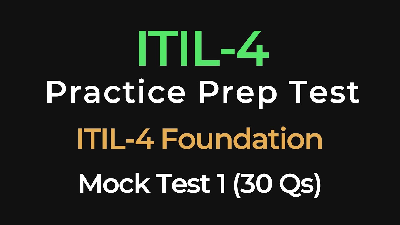 ITIL 4 Foundation Practice Test 1 | 30 Exam Questions | ITIL Certification Prep Mock Test