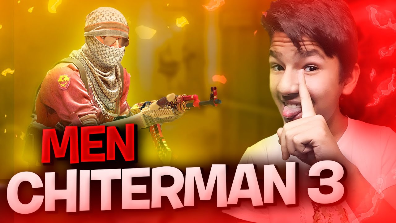 MAN CHITERMAN 3 ● CS:GO