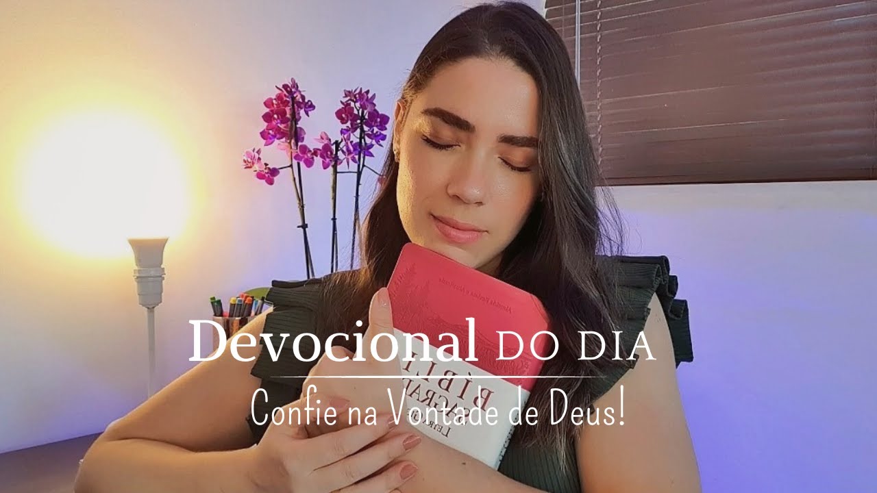 DEVOCIONAL | Confia na Vontade de Deus!