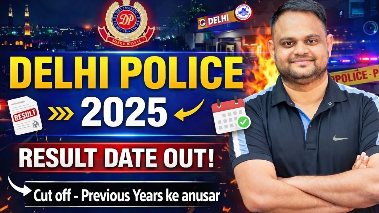 Delhi Police Constable Result Out Date 2026 Delhi Police Constable Expected cut off 2026 