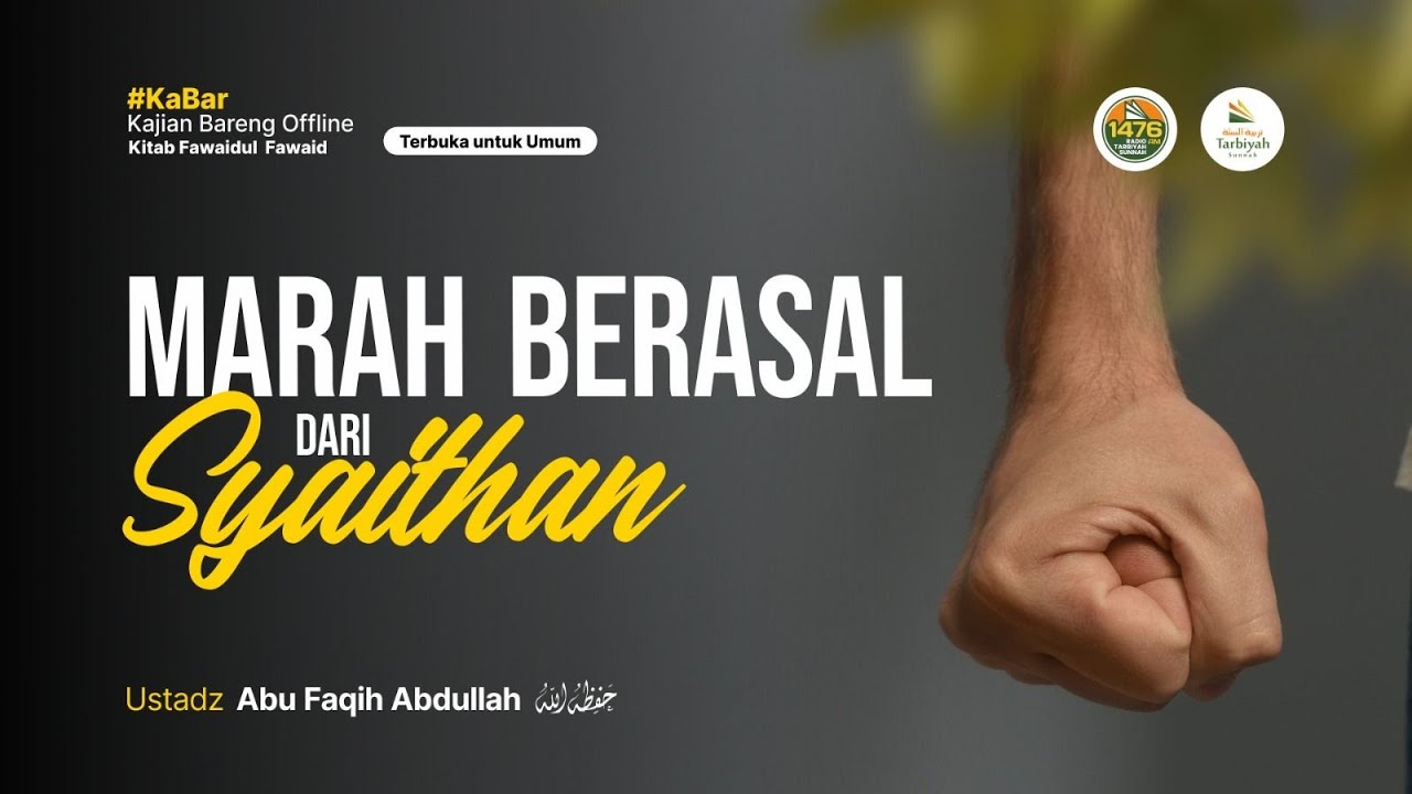 [LIVE] Marah Berasal Dari Syaithan - Ustadz Abu Faqih Abdullah حفظه الله