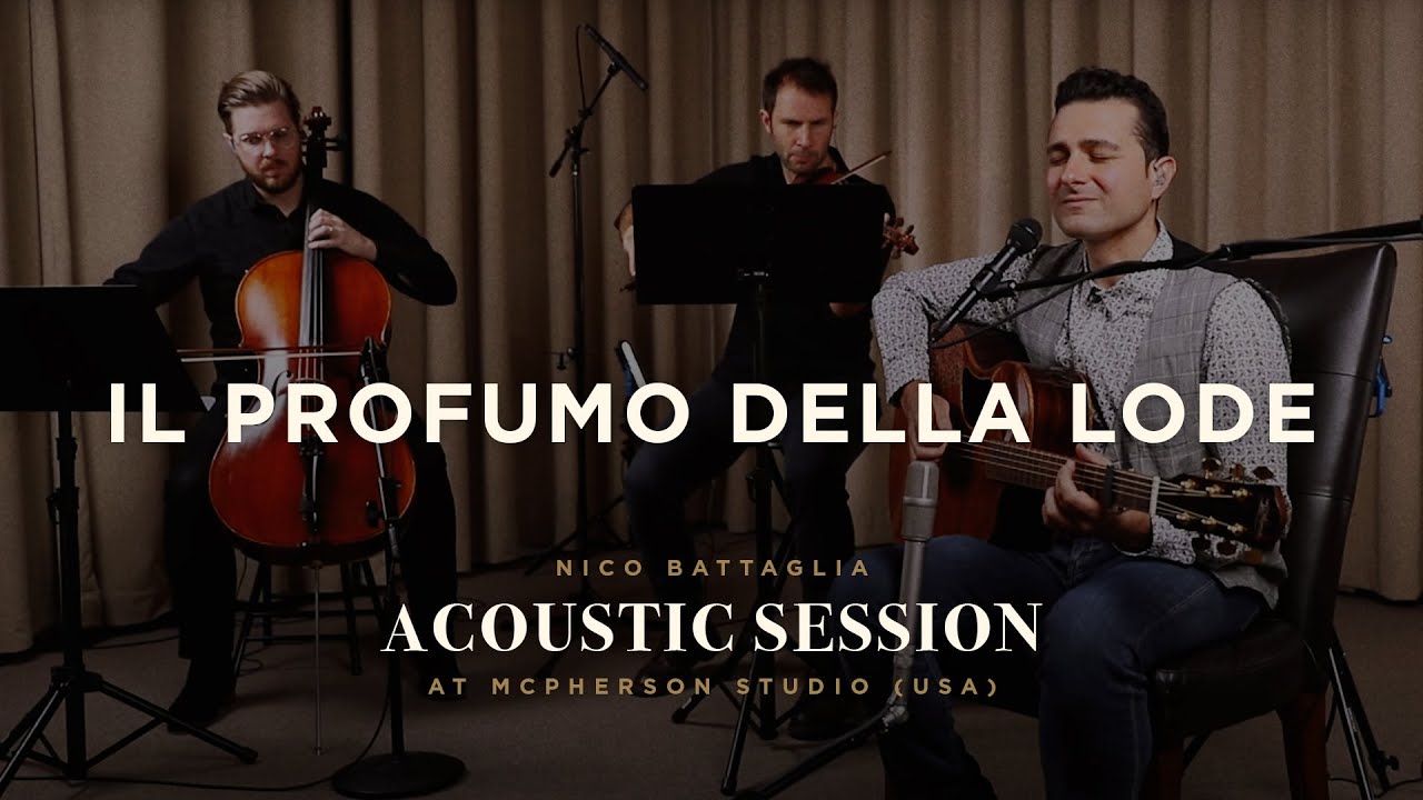 Nico Battaglia - Il profumo della lode (Acoustic Session)