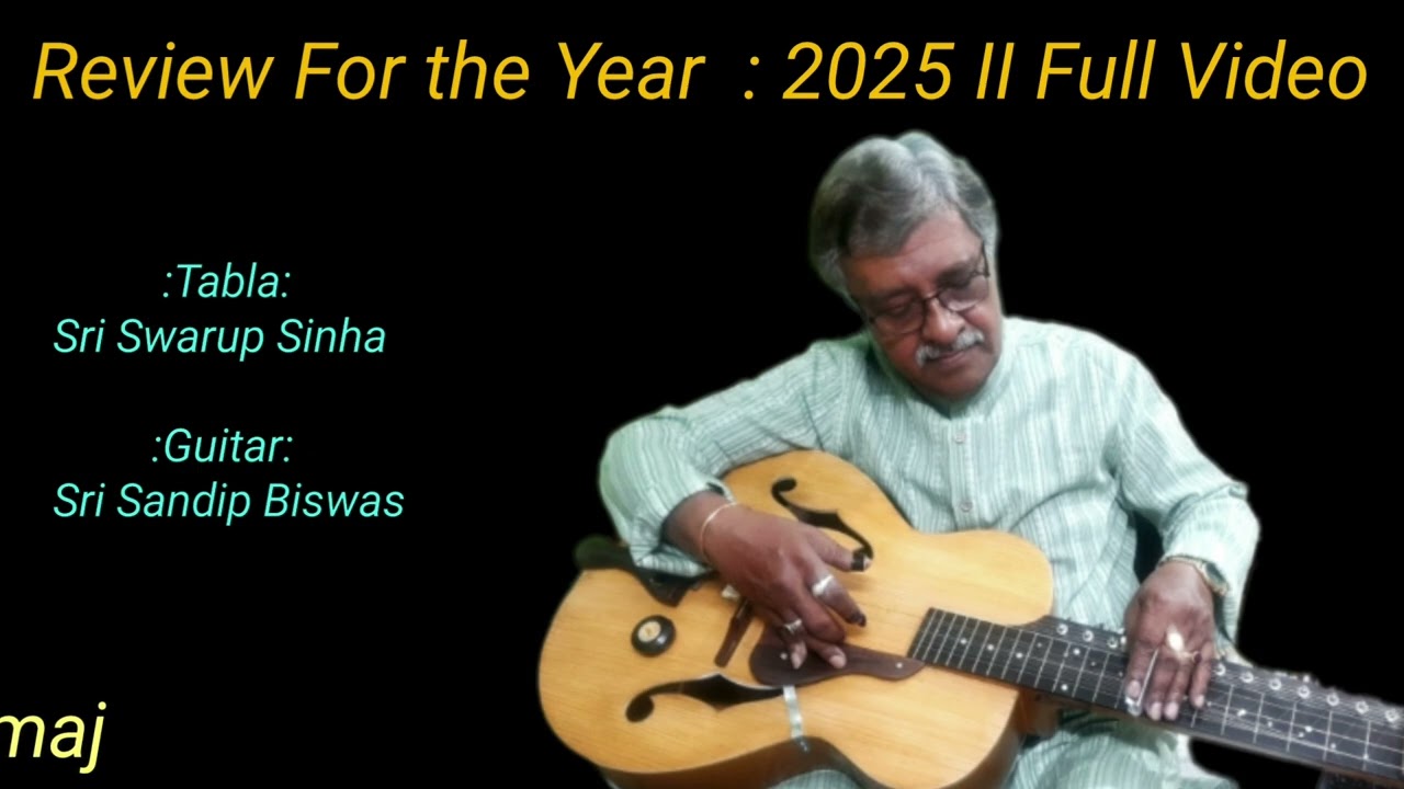 Instrumental Music II Guitar II Review For the Year : 2025 (Full) II Sandip Biswas 