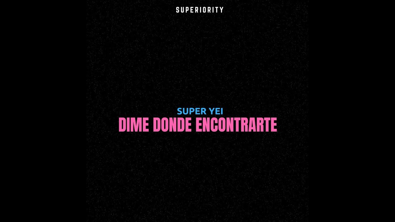 Dime Donde Encontrarte - Super Yei | Audio Oficial prod. Jone Quest