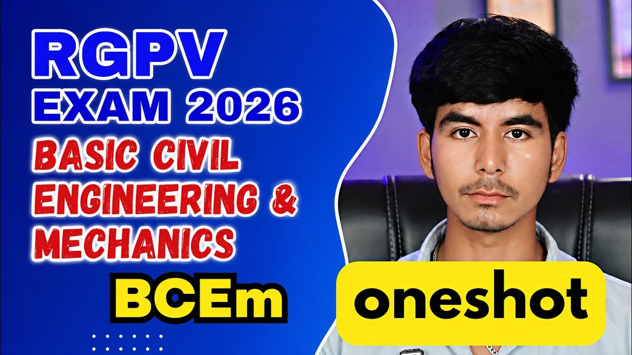 BCEM ONESHOT RGPV Exam 2026 | Basic Civil Engineering and Mechanics RGPV | @Growwithfarooque 