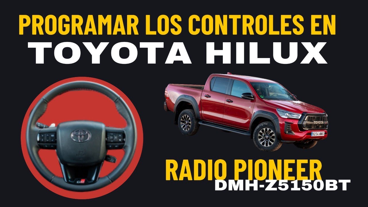 Programar los controles del volante o timón en radio Pioneer DMH-Z5150BT hilux