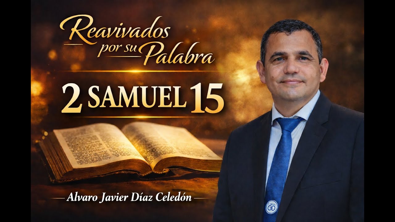 Hijo traicionero|2 Samuel 15 | Reavivados por su Palabra | #RPSP