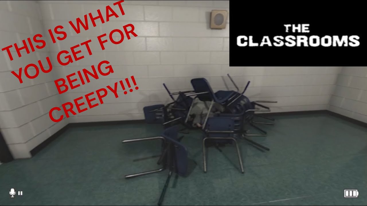 NO ONE SNEAKS UP ON ME!! \ The classrooms