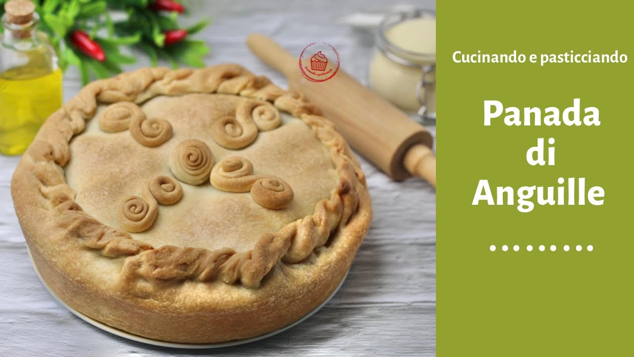 PANADA CON ANGUILLE, RICETTA ORIGINALE SARDA🥧🥧🥧