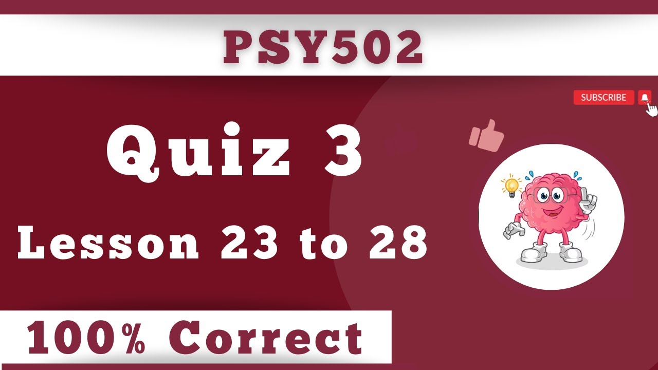 PSY502 Quiz 3_Lecture 23-28_Fall 2023_100% correct_Psy502 quiz 3 solution