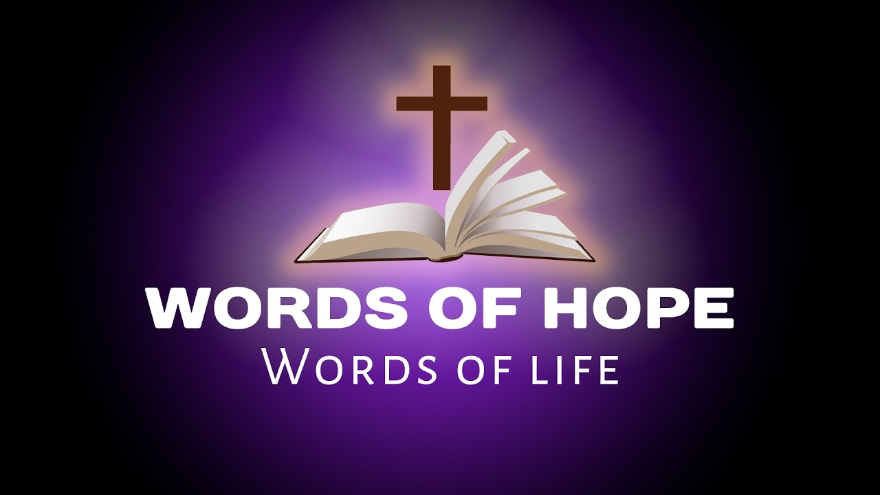 Words Of Hope Words Of Life