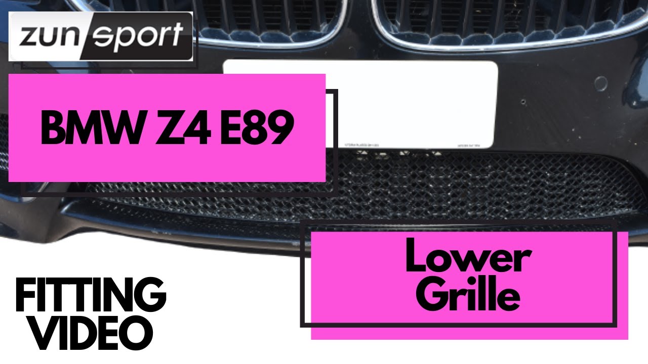 BMW Z4 E89 Sdrive20i M Sport Zunsport Lower Stainless Steel Grille Fitting Video