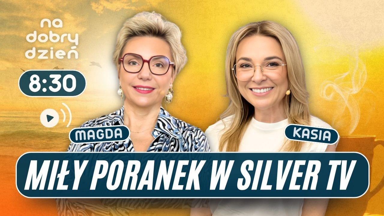 NA DOBRY DZIEŃ W SILVER TV | KATARZYNA KRUPA I MAGDALENA KOS