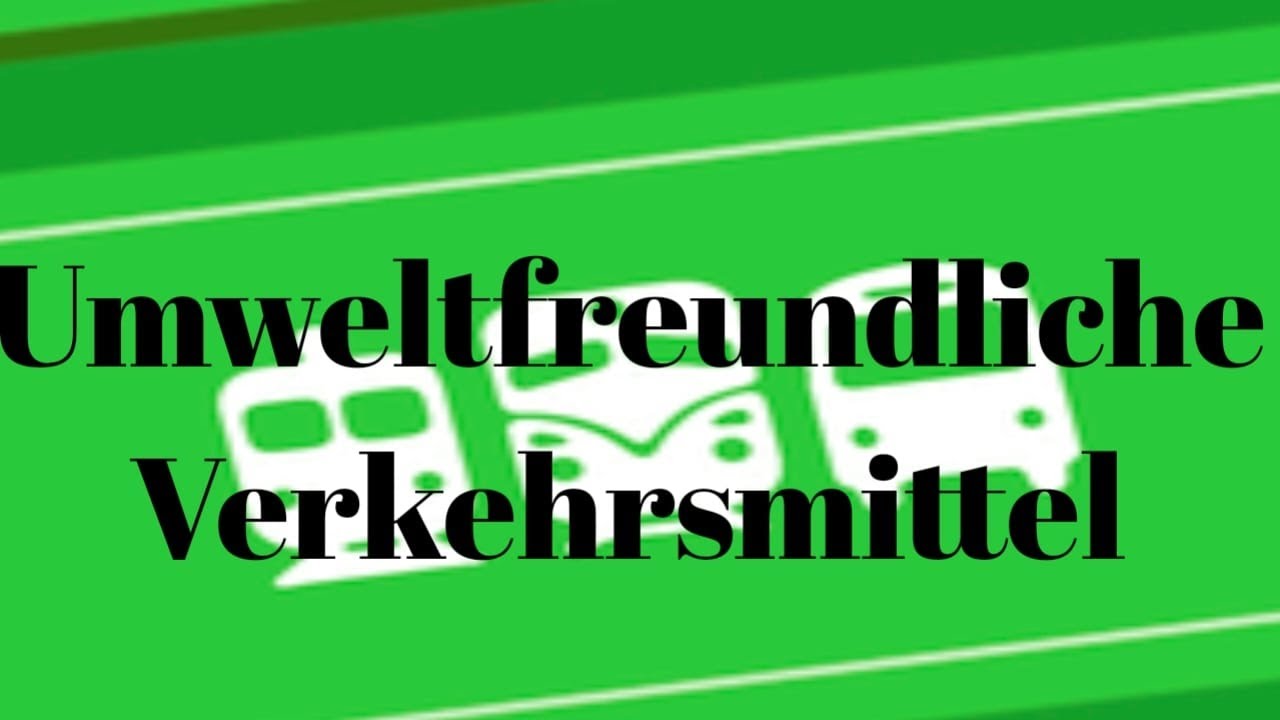 How to present Umweltfreundliche Verkehrsmittel -B2 Goethe Sprechen
