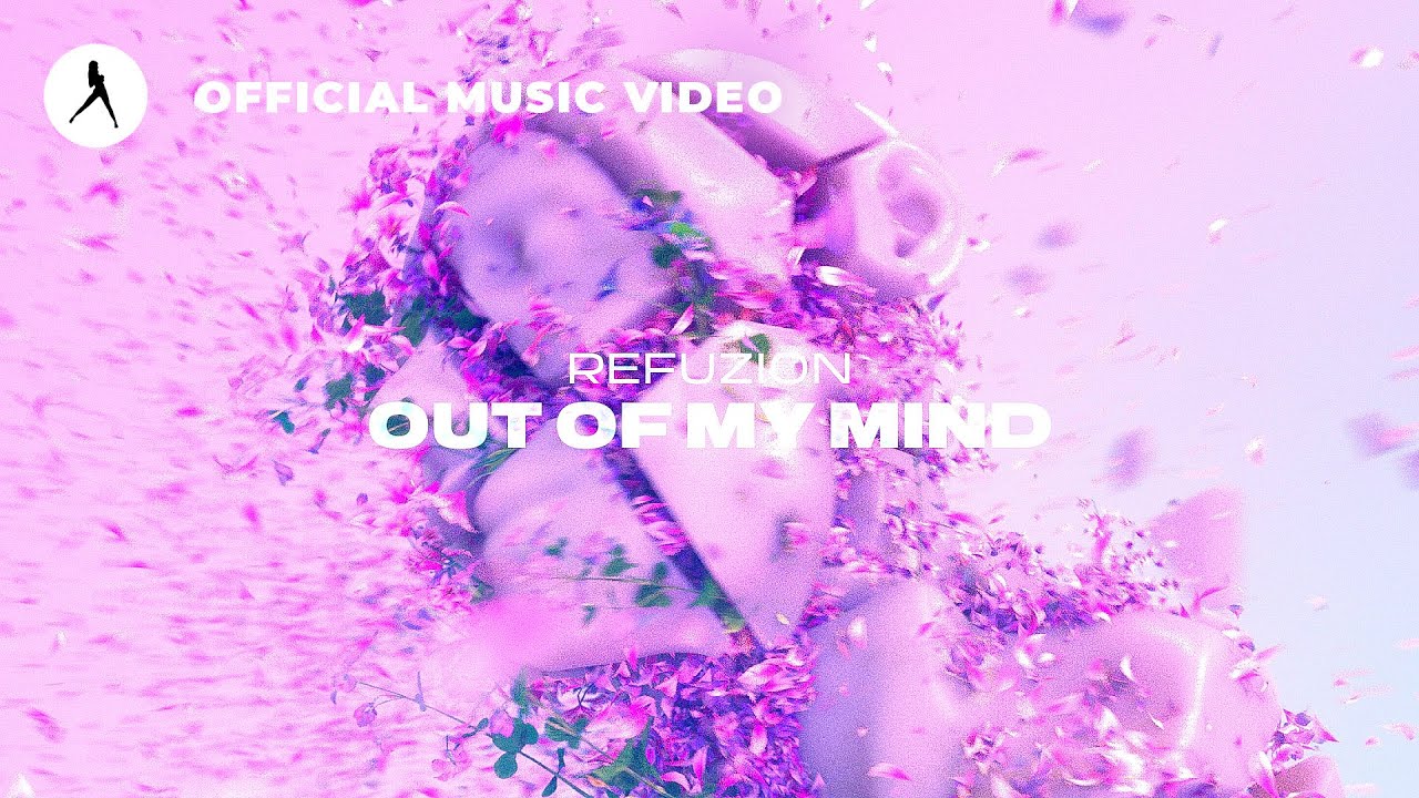 Refuzion - Out Of My Mind (Official Music Video)