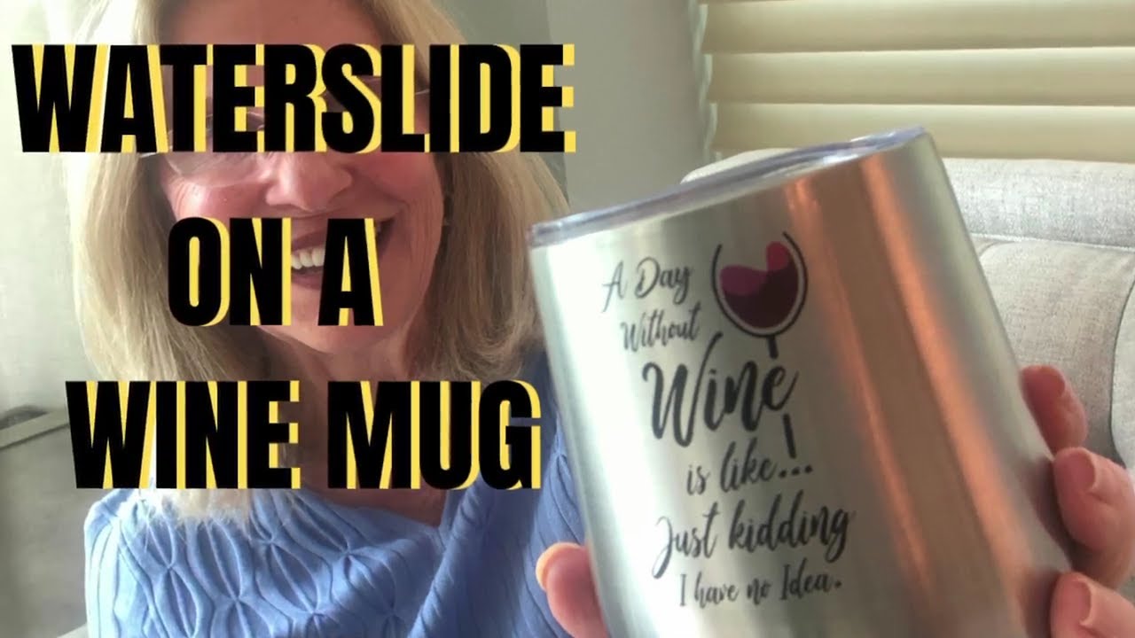 HOW TO APPLY WATERSLIDE DECAL TO A STAINLESS WINE MUG: step-by-step