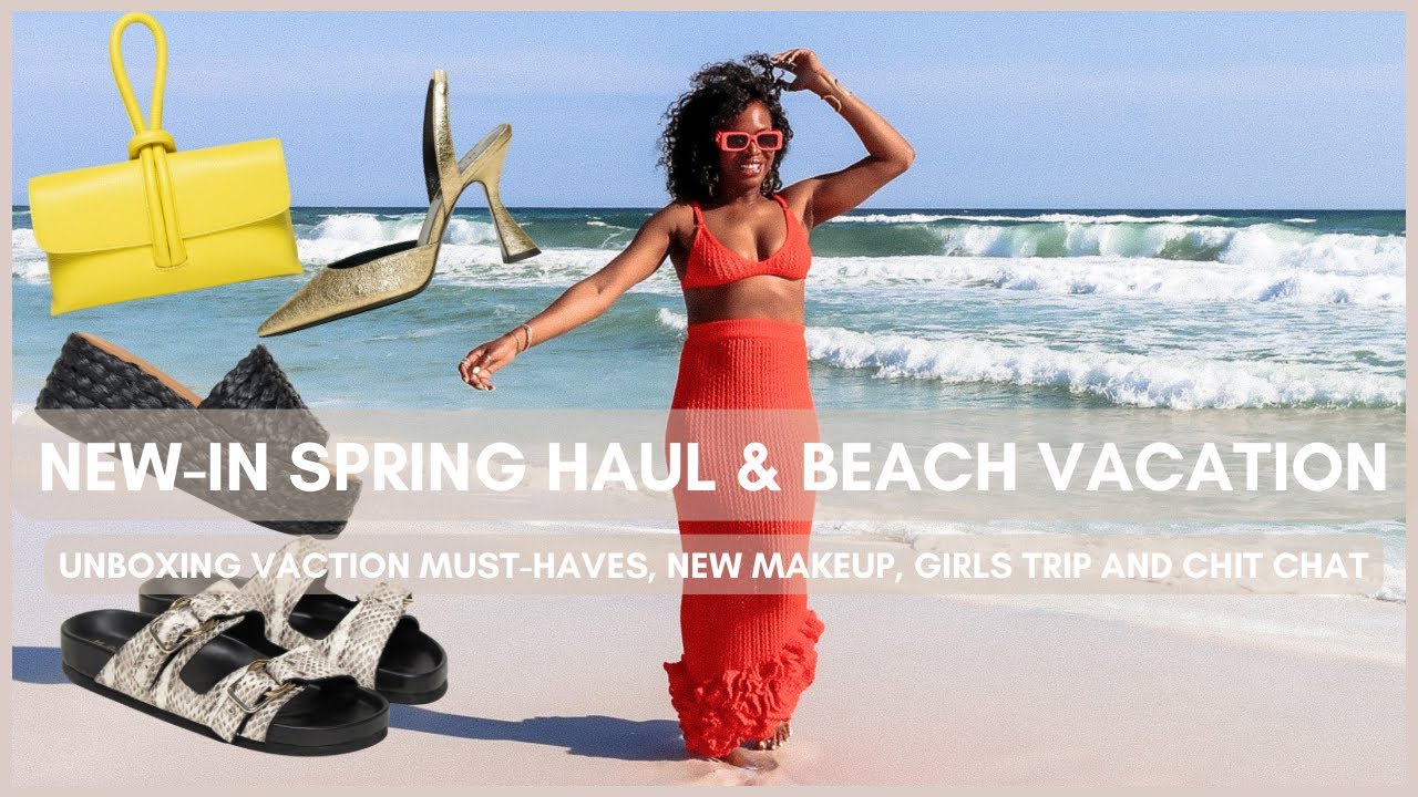 NEW IN FOR SPRING HAUL AND GIRLS TRIP TO FLORIDA