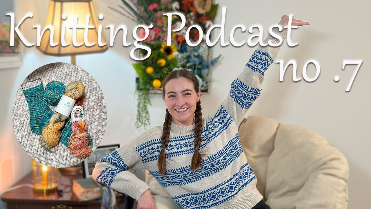 Knitting Podcast no. 7 | I Finished My Porcelain Sweater!