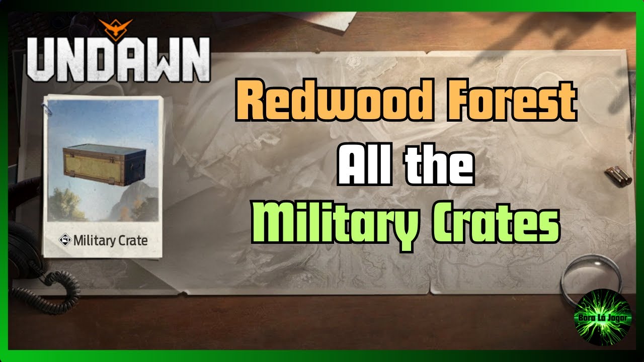 Undawn Guide all the Military Crate from Redwood Forest Exploration and Gathering