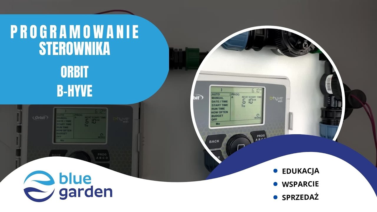 Programowanie sterownika Orbit B-Hyve. Automatyczne nawadnianie ogrod&oacute;w.