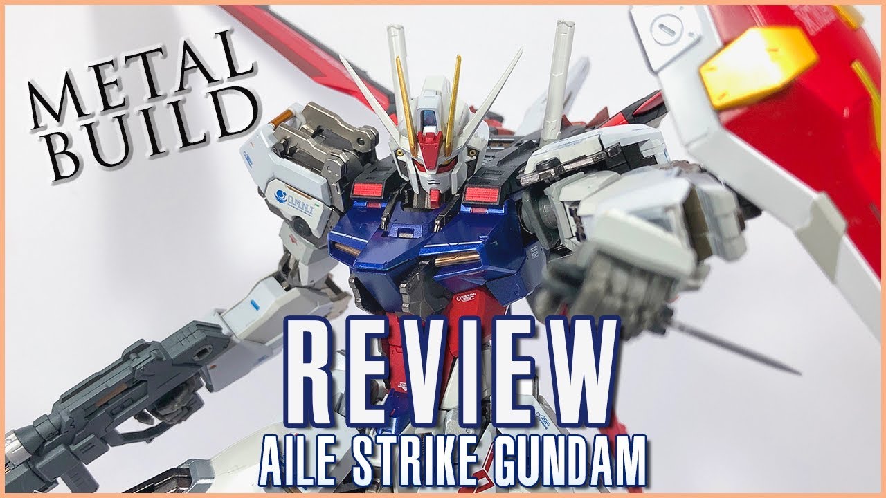 [Tiếng Việt] Metal Build 1/100 Aile Strike Gundam – MOBILE SUIT GUNDAM SEED –