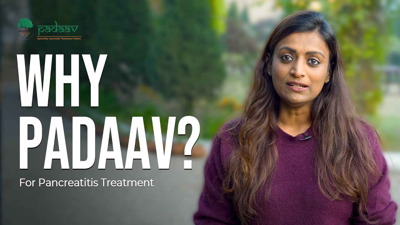 Padaav Ayurveda: The Go-To Place for Pancreatitis Treatment | Vaidya Shikha Prakash