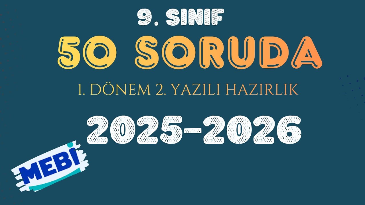 50 SORUDA 9. SINIF 1. DÖNEM 2. MATEMATİK YAZILIYA HAZIRLIK 