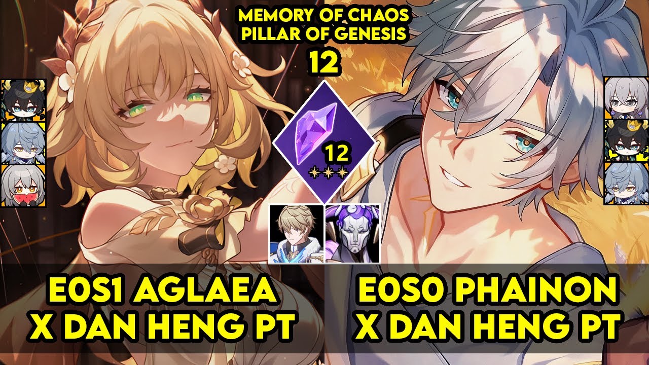 Memory of Chaos 12 | E0S1 Aglaea & E0S0 Phainon x Dan Heng PT | MOC 12 | HSR