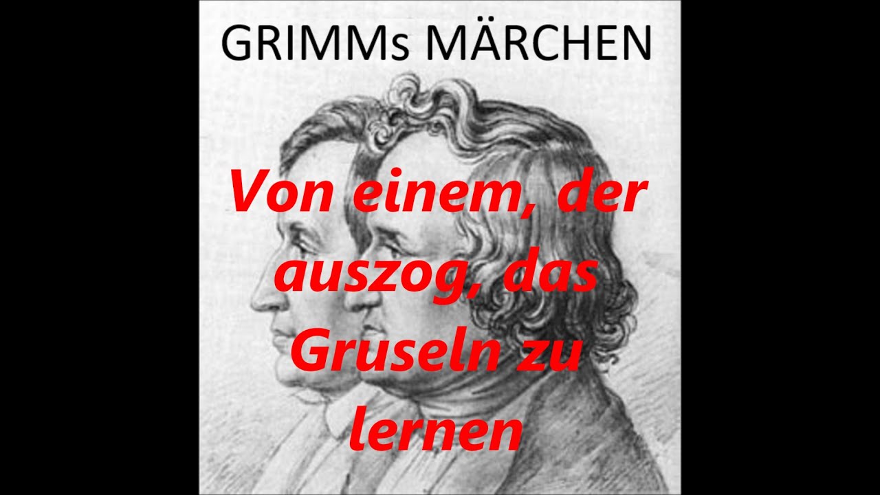 Von einem der auszog, das Gruseln zu lernen - Grimms Märchen #Märchen #BrüderGrimm