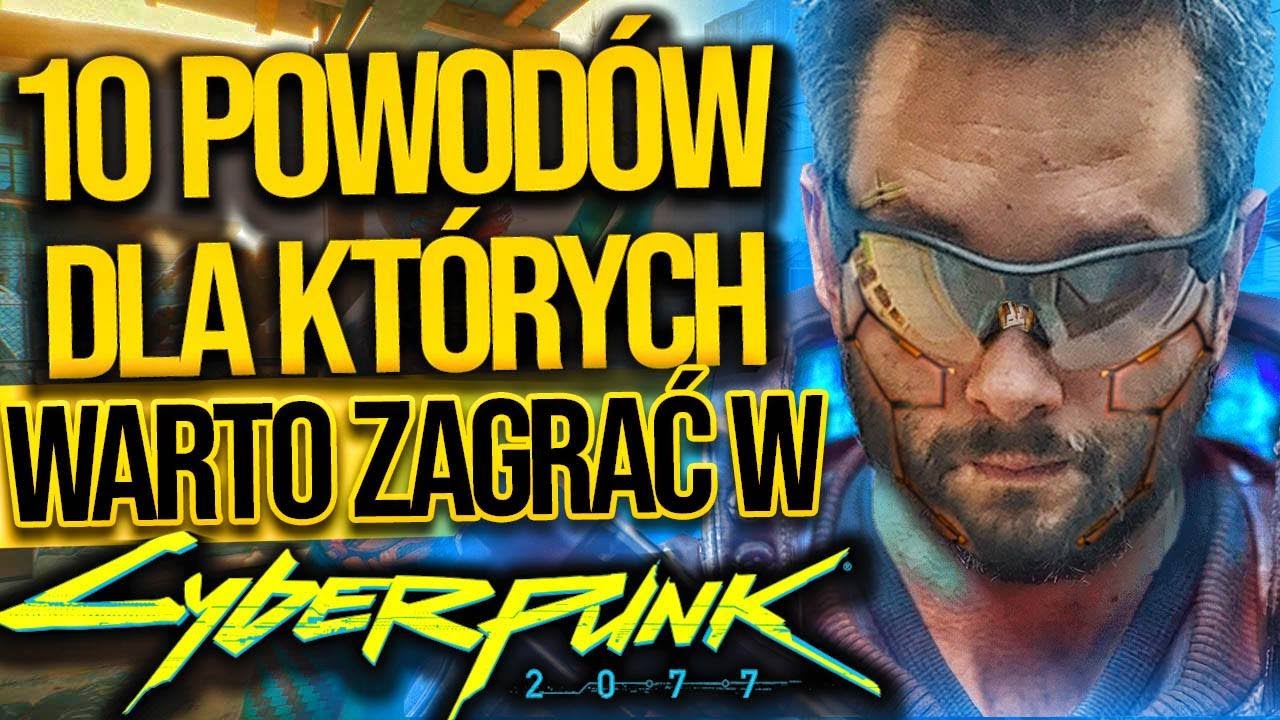 10 POWODÓW, dla których WARTO ZAGRAĆ w CYBERPUNK 2077 [Recenzja PL]