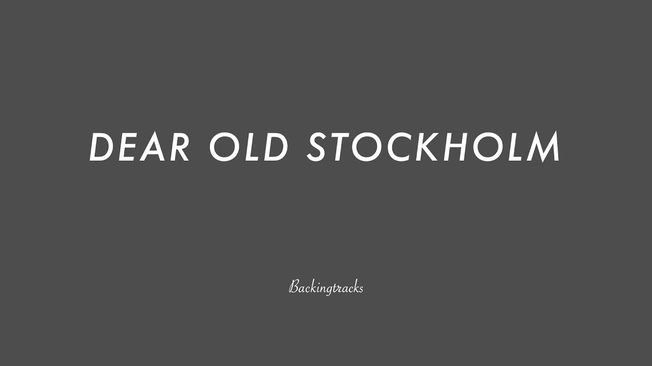 DEAR OLD STOCKHOLM chord progression - Jazz Backing Track Play Along