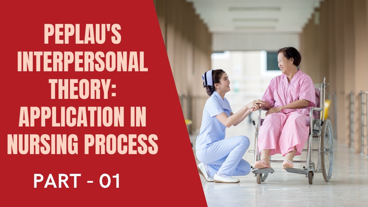 Peplau's Theory - Application in Nursing Process