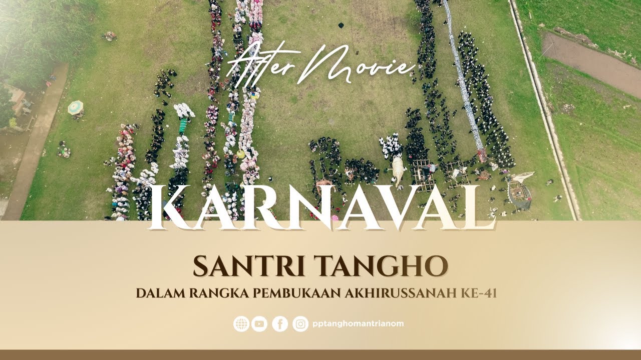 AFTER MOVIE CARNAVAL | DALAM RANGKA PEMBUKAAN AKHIRUSSANAH KE 41
