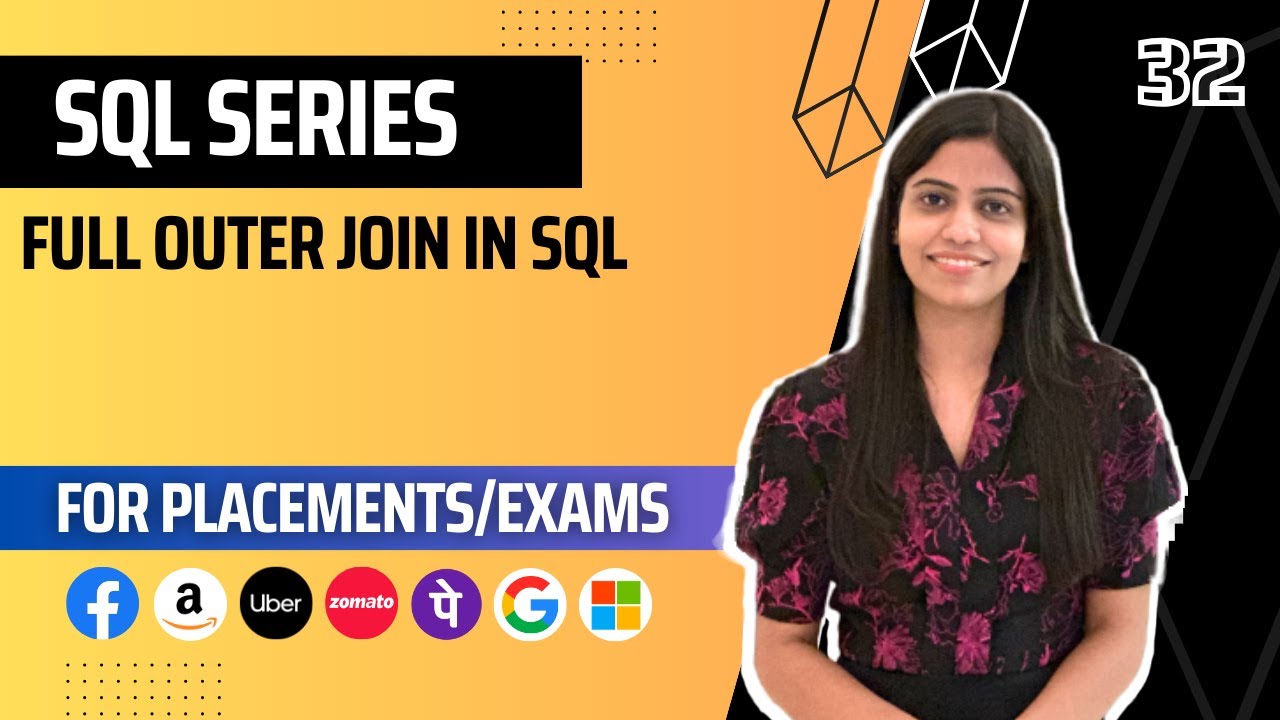 L32 : Full Outer Join in SQL | Complete SQL Course 2024 | Jobs | Placements