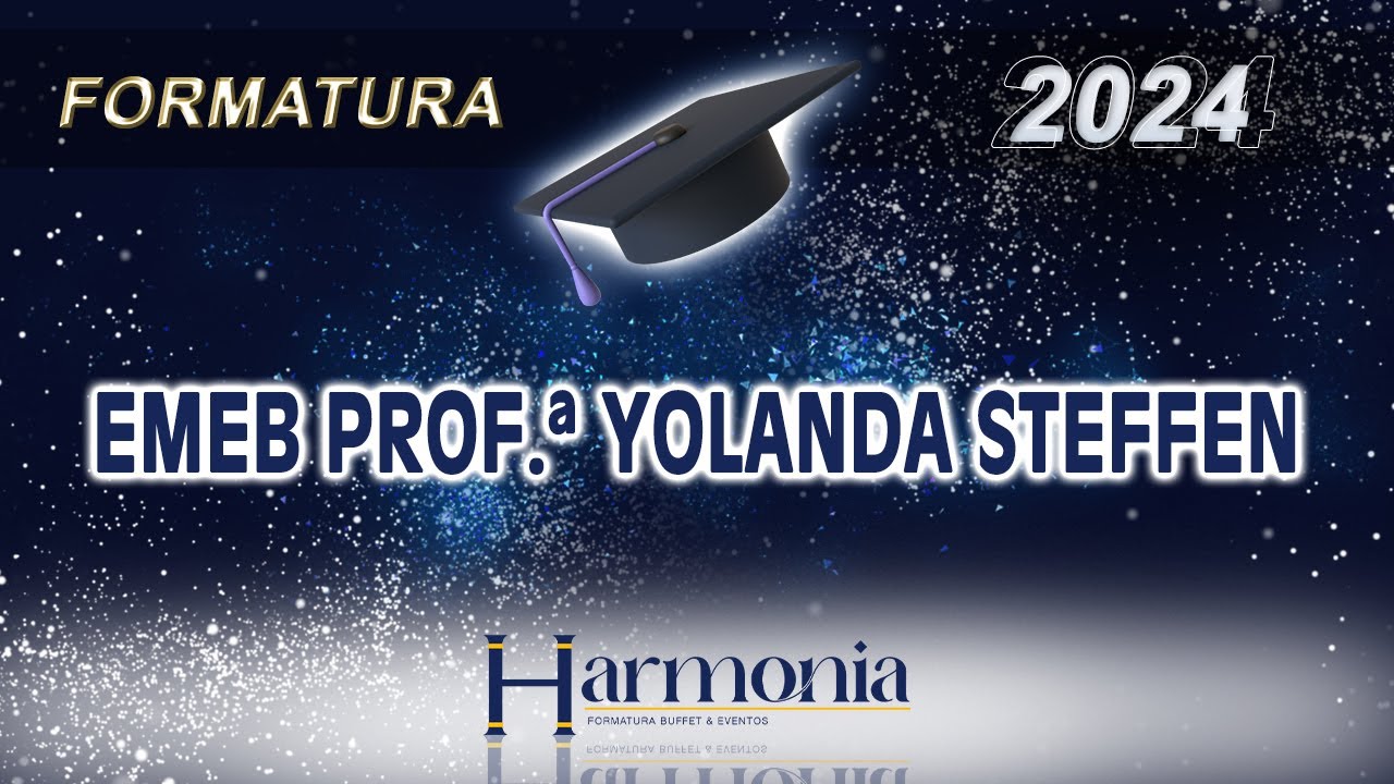 FORMATURA DA ESCOLA EMEB PROF. YOLANDA STEFFEN