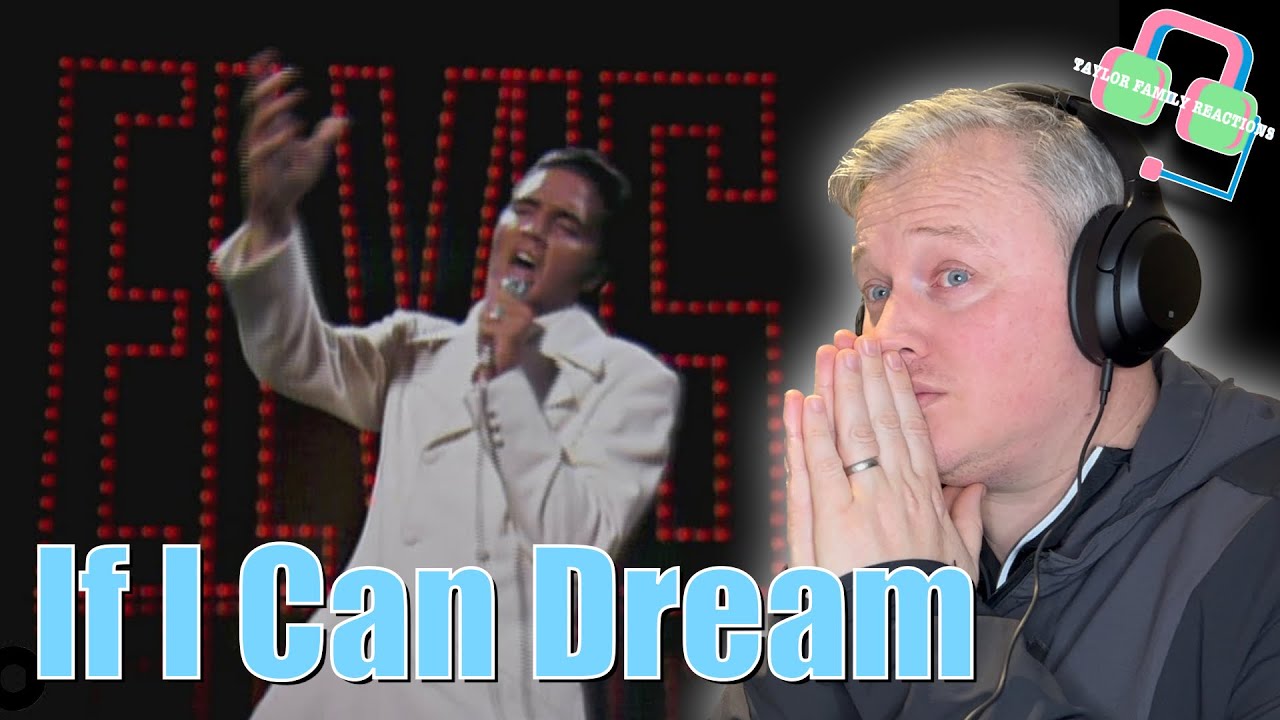 FIRST TIME HEARING ELVIS PRESLEY “IF I CAN DREAM” REACTION