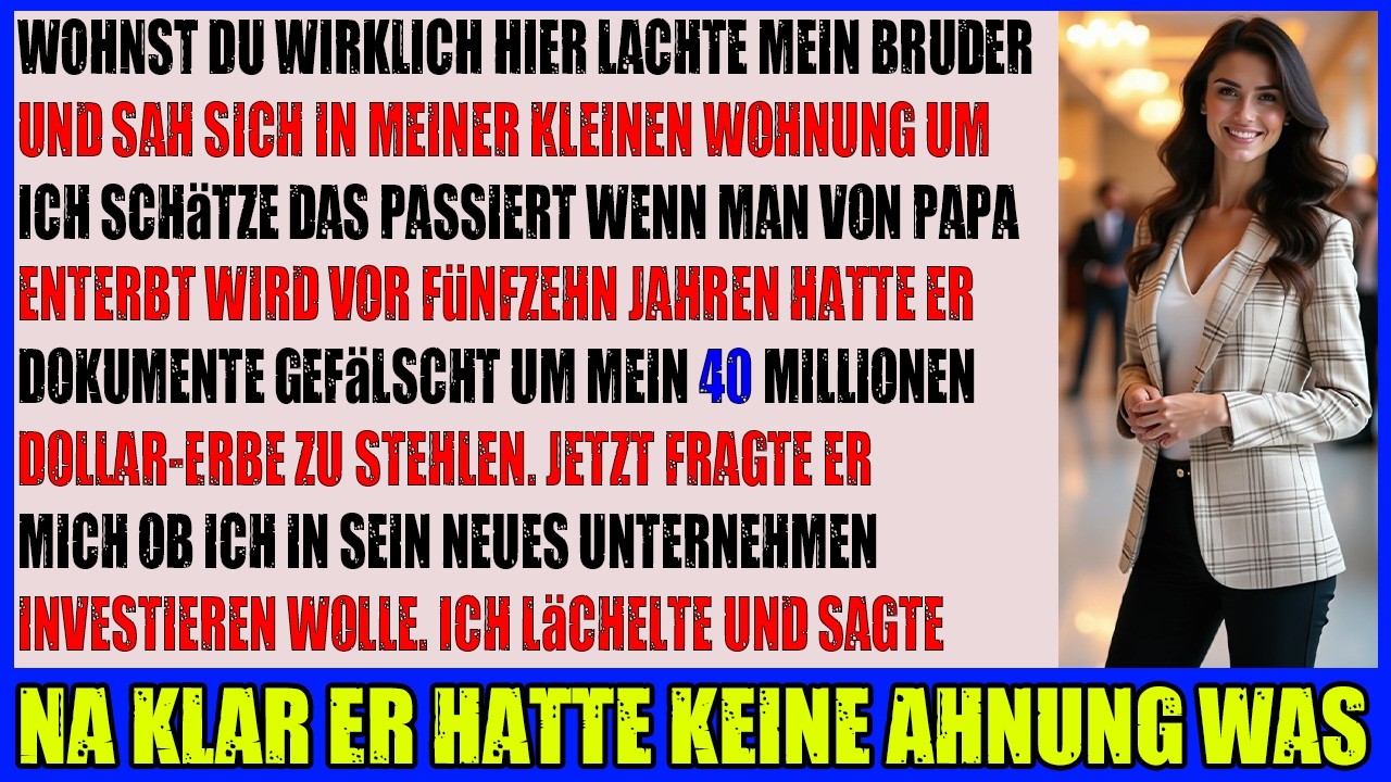 Mein Bruder stahl mein Erbe und lachte 15 Jahre später lachte ich zuletzt