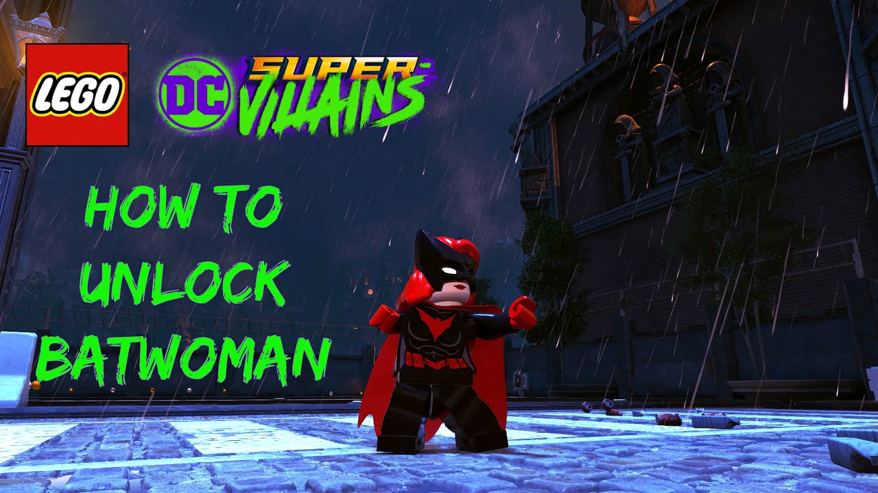 LEGO DC Super-Villains - How to unlock Batwoman