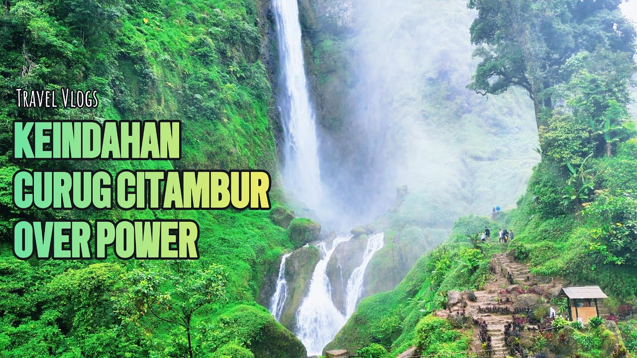 FAKTA MENARIK‼️Keindahan Curug Citambur yang Over Power